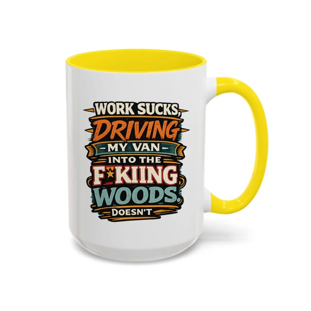 Accent Coffee Mug (11, 15oz) — "Work Sucks" Design F**K-Line