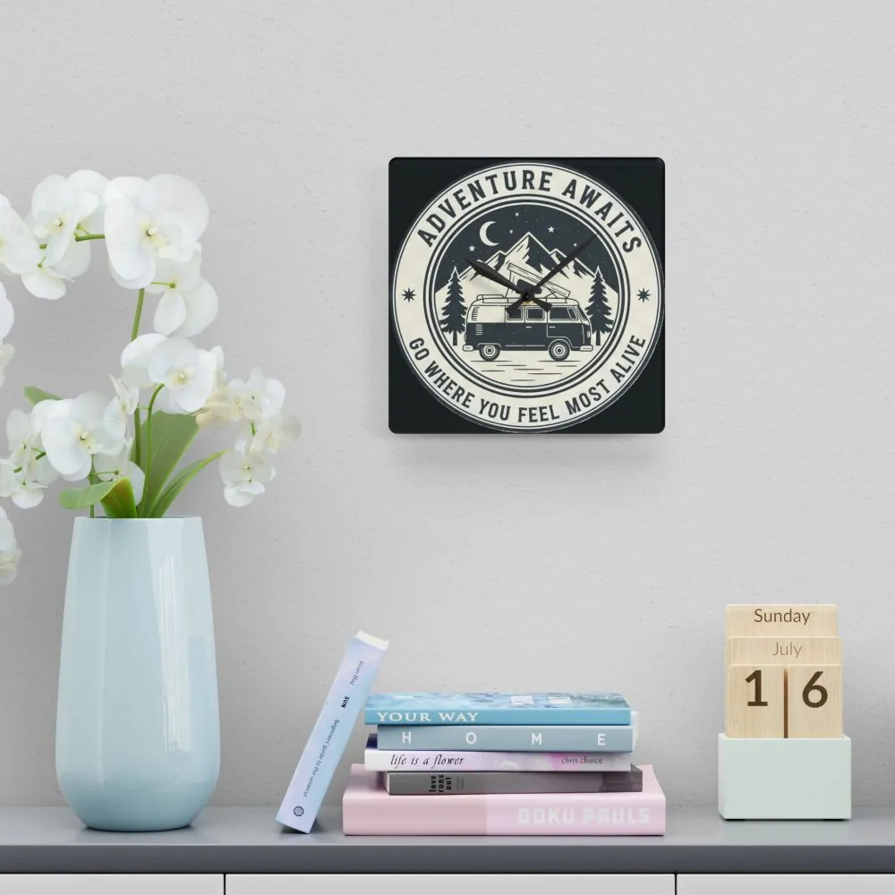 Acrylic Wall Clock — "Adventure Awaits-Go Where You Feel Most Alive" Camper Van Outdoor Clock