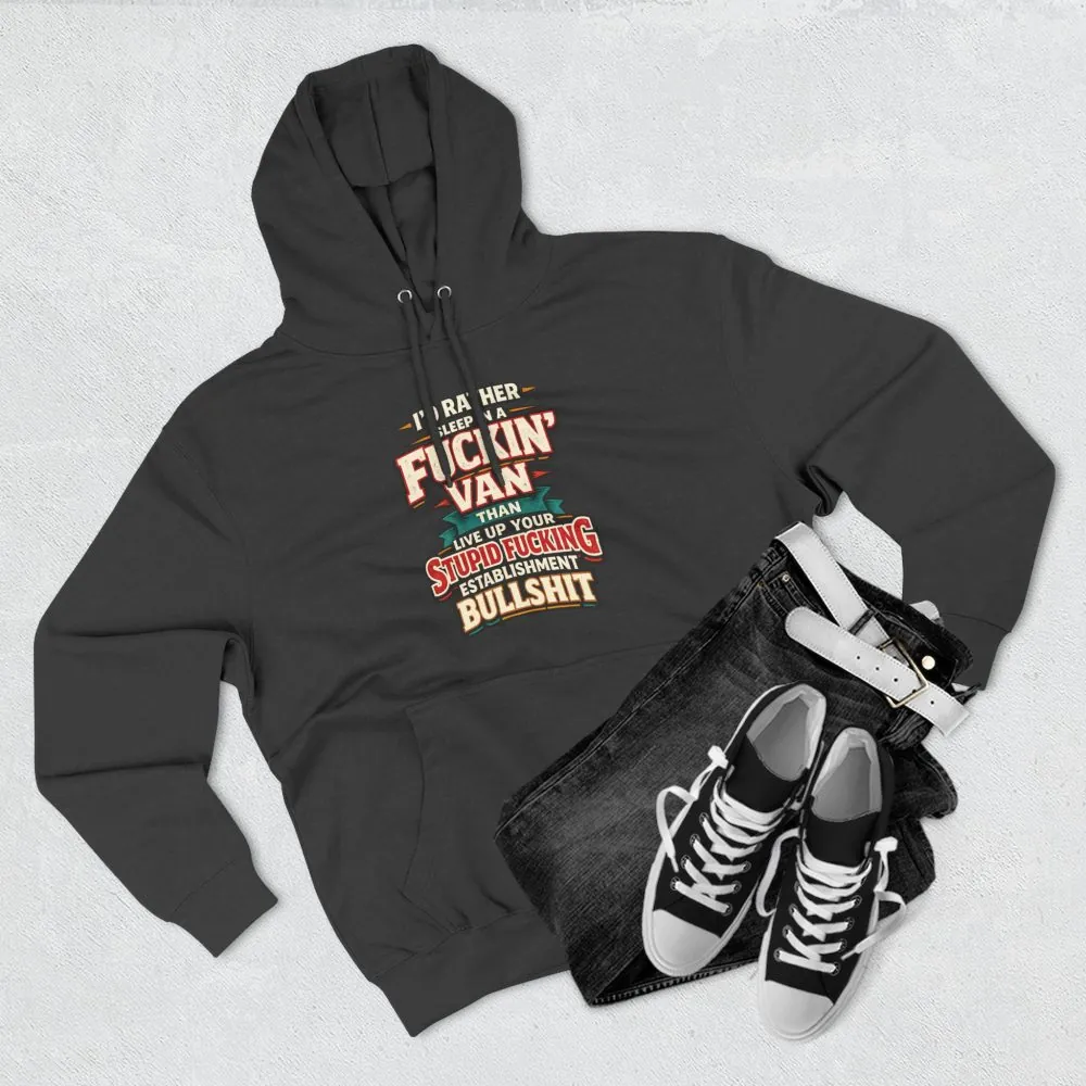 7582087336833181672_2048.jpeg Three-Panel Fleece Hoodie - "I´d Rather Sleep in A Fucking Van" Design F**K-Line