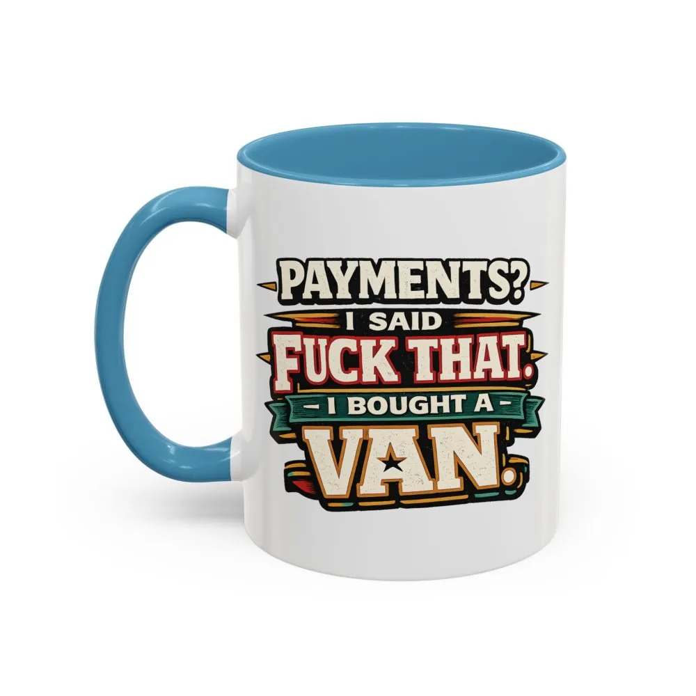 7587907653291823774_2048.jpeg Accent Coffee Mug (11, 15oz) — "Payments?I Said" Design F**K-Line