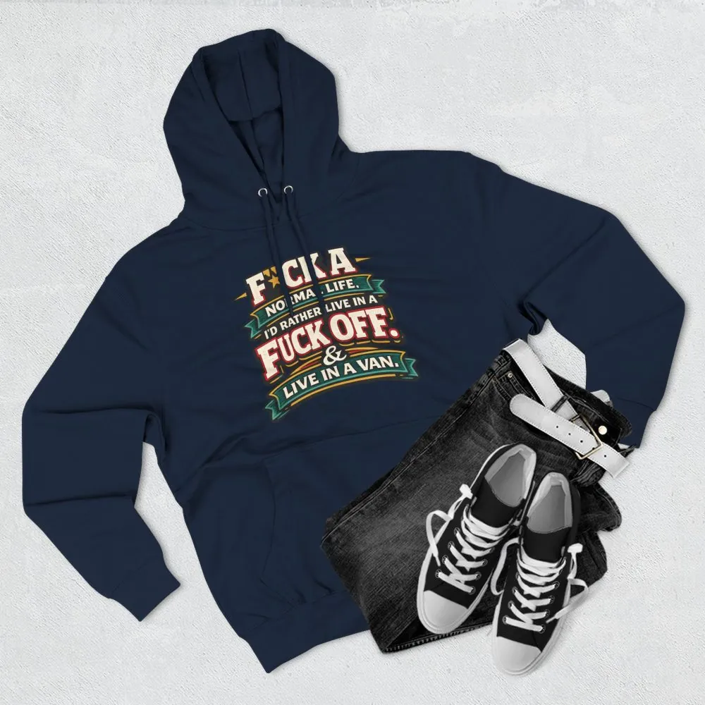 Three-Panel Fleece Hoodie - "Fuck A Normal Life" Design F**K-Line