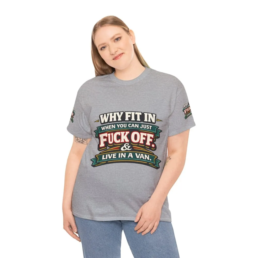 7614925847430493619_2048.jpeg Unisex Heavy Cotton Tee — "Why Fit In" Design F**K-Line