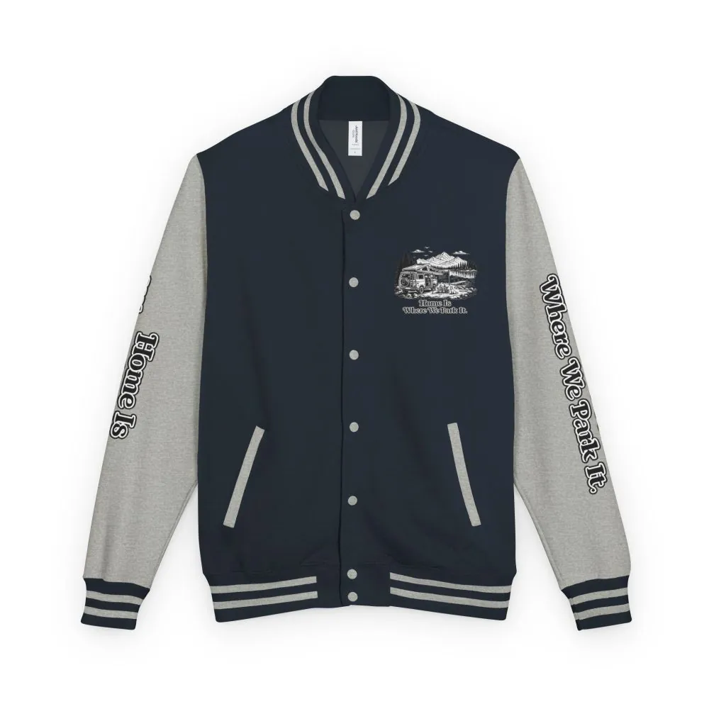 7617381173550985642_2048.jpeg Unisex Heavyweight Letterman Jacket — "Home Is Where You Park It" Travel Varsity Coat