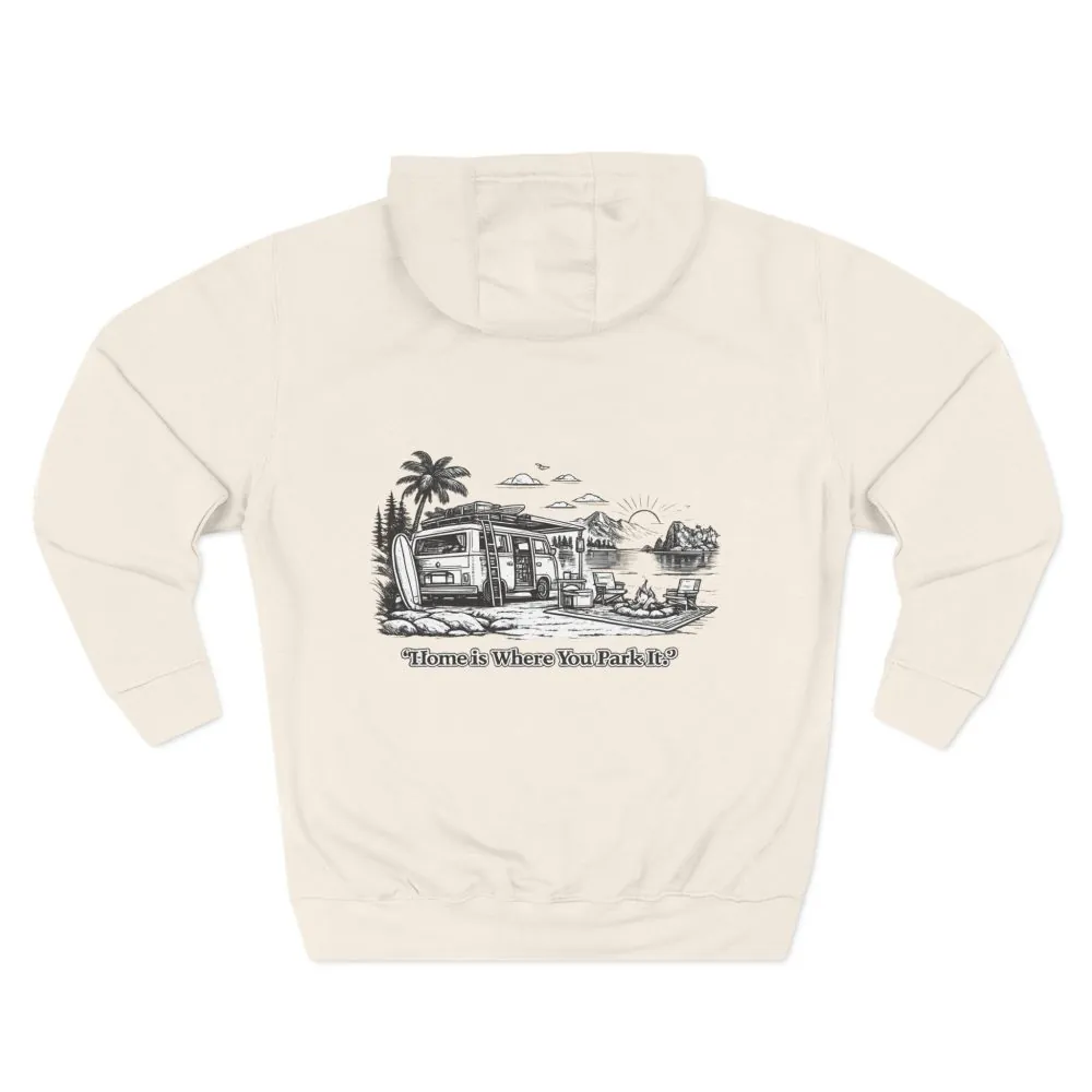 7631525027197892018_2048.jpeg Three-Panel Fleece Hoodie - "Home Is Where You Park It" Design Minimal-Line