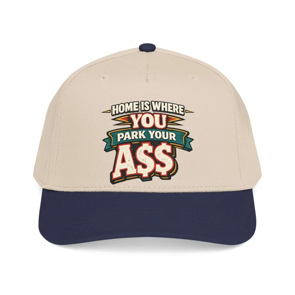 7644108533465510998_2048.jpeg Baseball Cap - "Home Is Where You Park Your Ass" Design F**K-Line