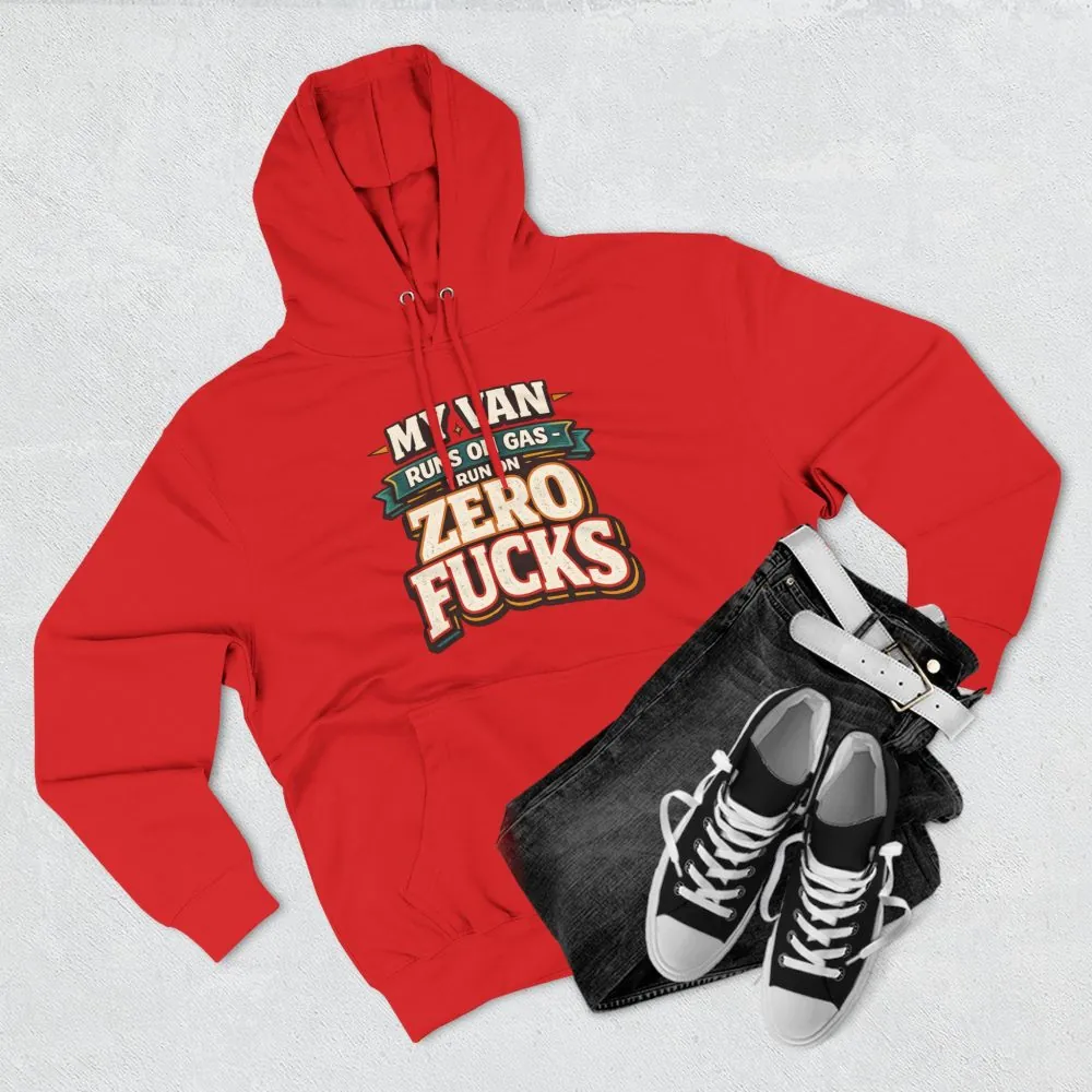 Three-Panel Fleece Hoodie - "My Van Runs On Gas" Design F**K-Line