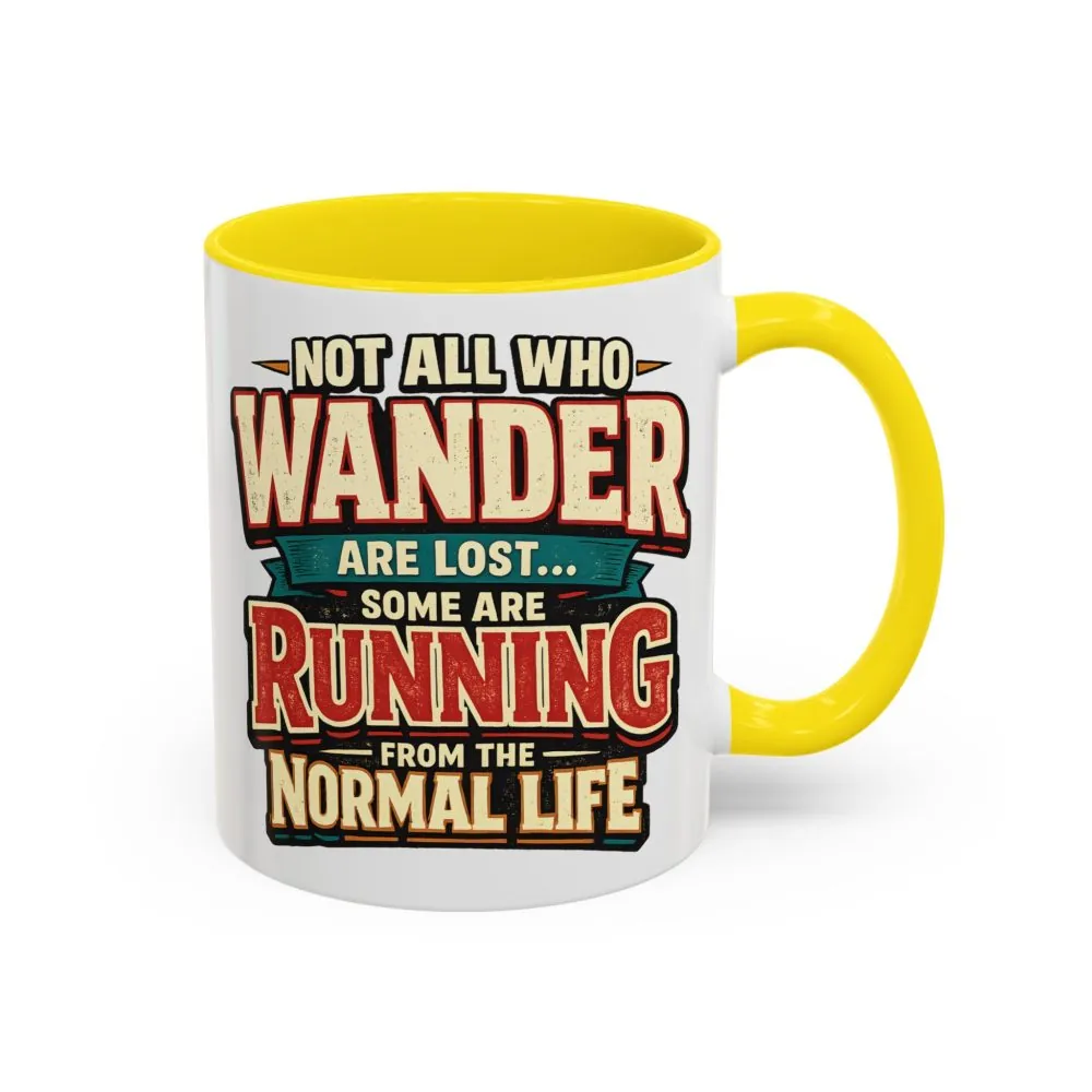 7717180788185796687_2048.jpeg Accent Coffee Mug (11, 15oz) — "Not All Who Wander Are Lost" Design F**K-Line