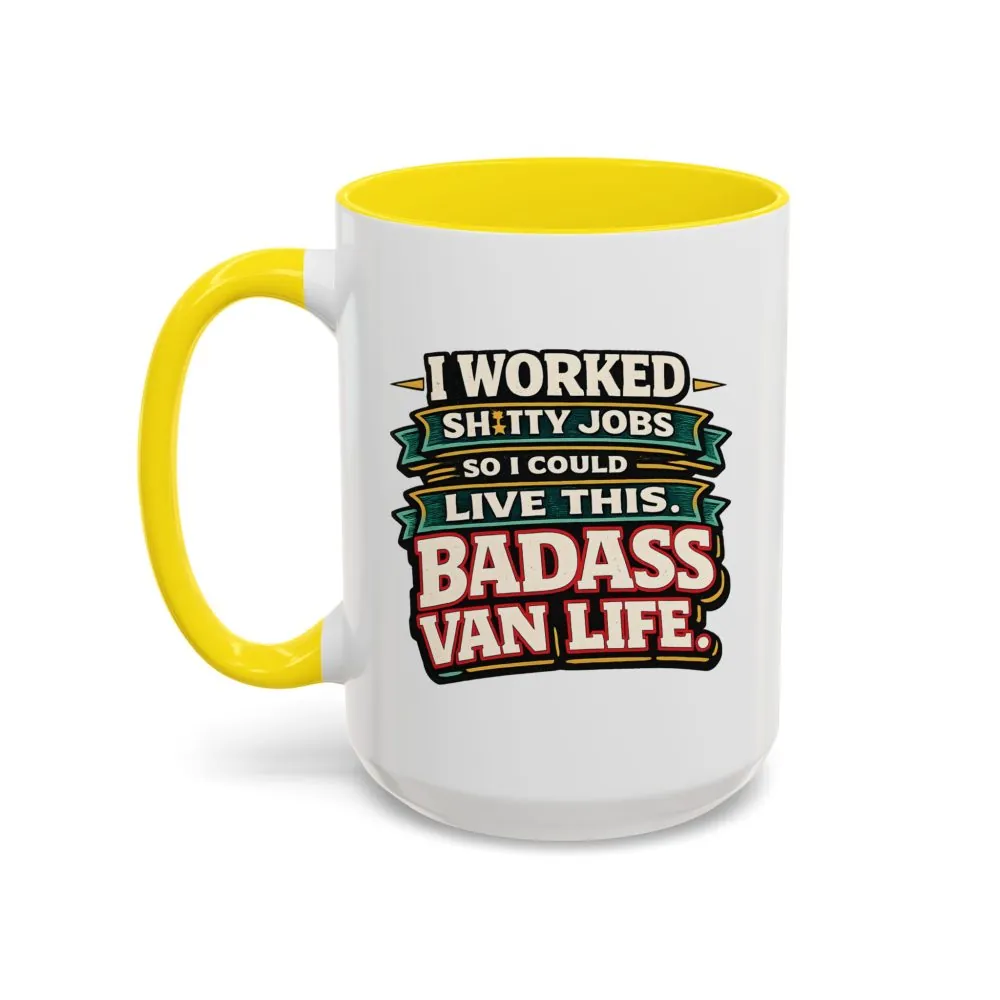 7736042697621701107_2048.jpeg Accent Coffee Mug (11, 15oz) — "I Worked Shitty Jobs" Design F**K-Line