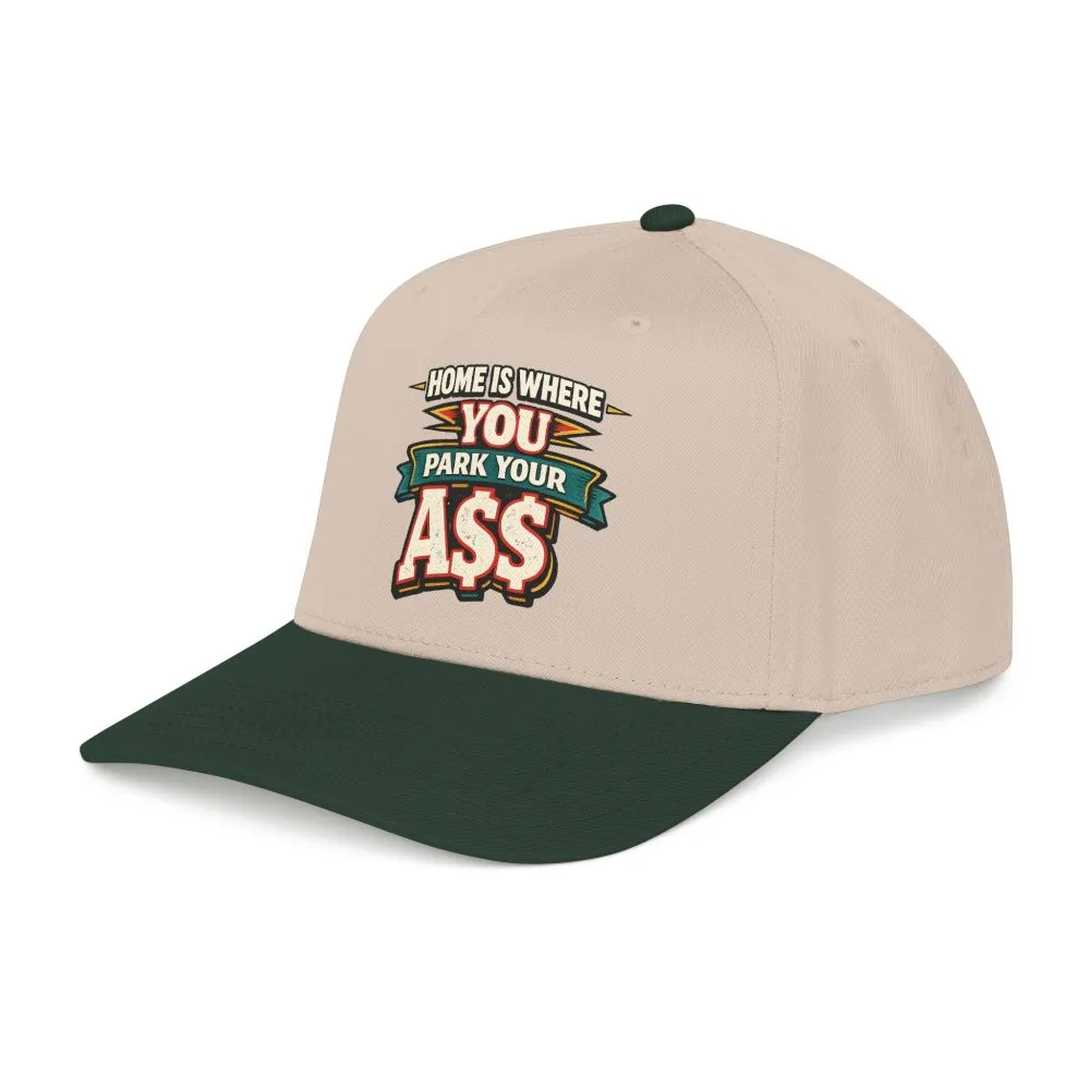 7767014601252456953_2048.jpeg Baseball Cap - "Home Is Where You Park Your Ass" Design F**K-Line
