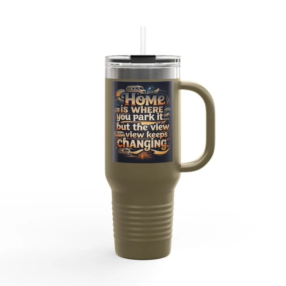 7795963269006246834_2048.jpeg Insulated Travel Mug — "Home Is Where You Park It -But The View keep Changing" RV Camper Design