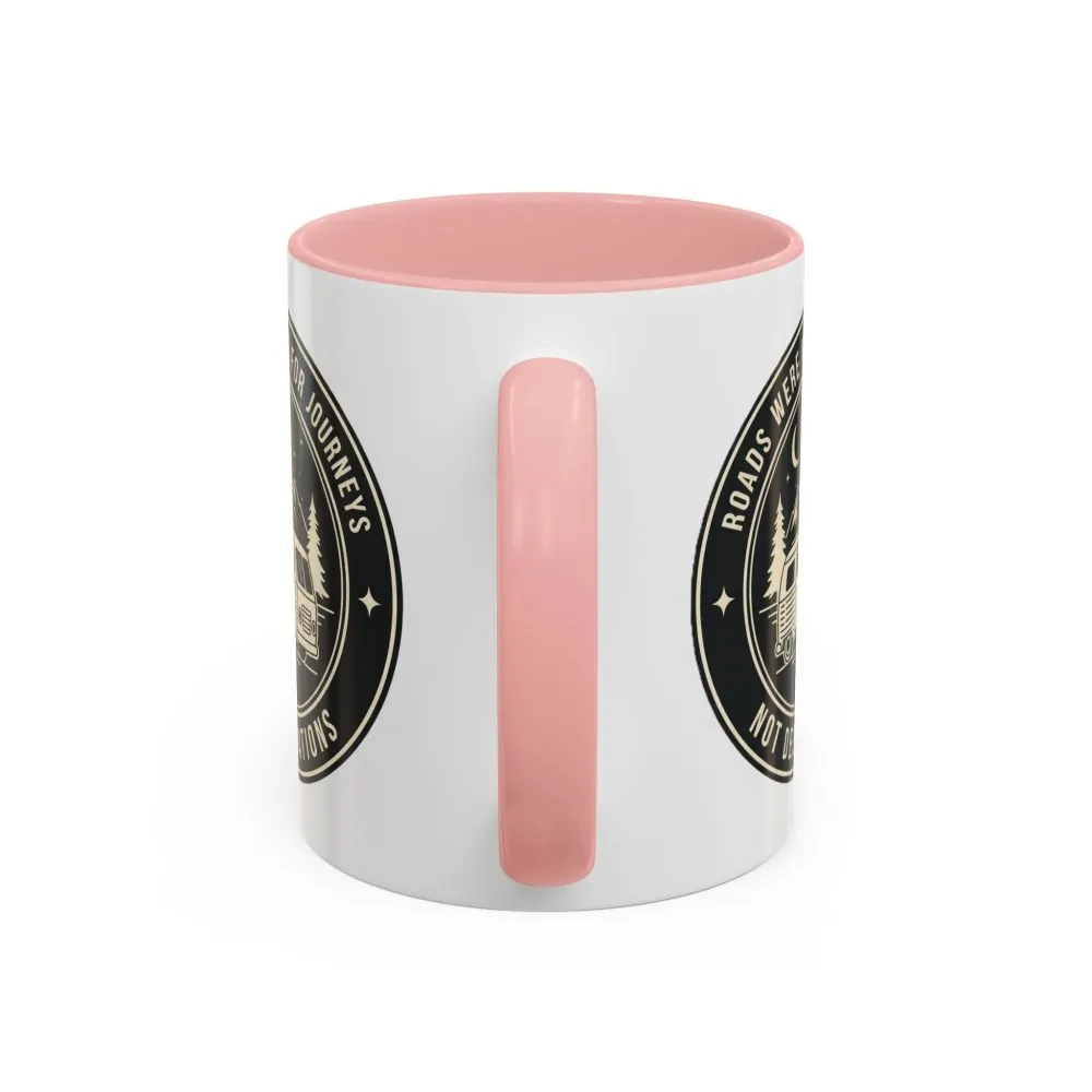 7806975071083047797_2048.jpeg Coffee Mug — 'ROAD WHERE MADE FOR JOURNEYS-NOT DESTINATIONS' (11/15oz) (Both sides printed)