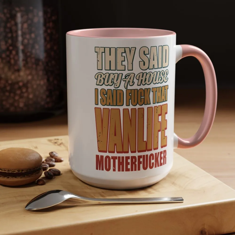 7818883419231338508_2048.jpeg Accent Coffee Mug (11, 15oz) — "They Said Buy A House" Design F**K-Line