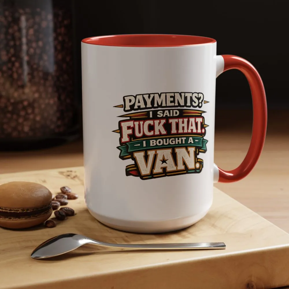 7819968131673094719_2048.jpeg Accent Coffee Mug (11, 15oz) — "Payments?I Said" Design F**K-Line
