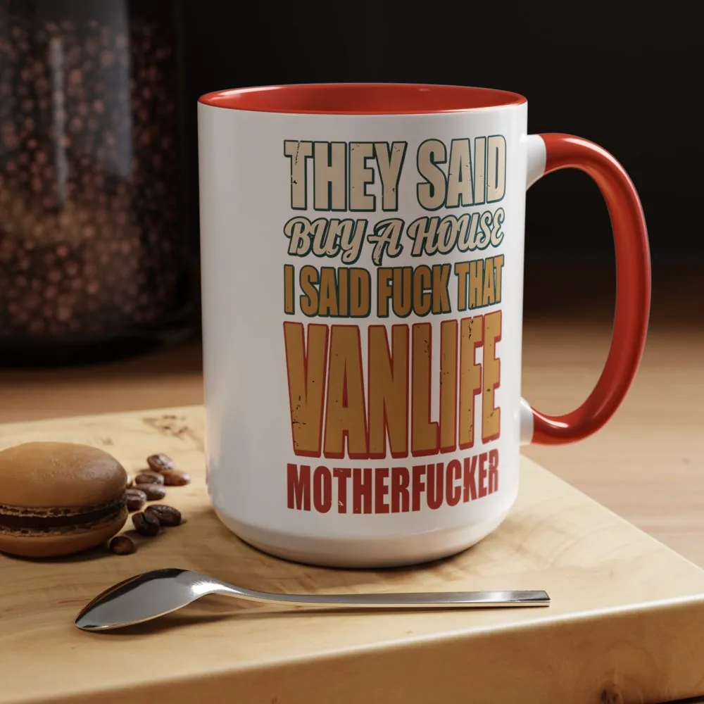 7865252551855065458_2048.jpeg Accent Coffee Mug (11, 15oz) — "They Said Buy A House" Design F**K-Line