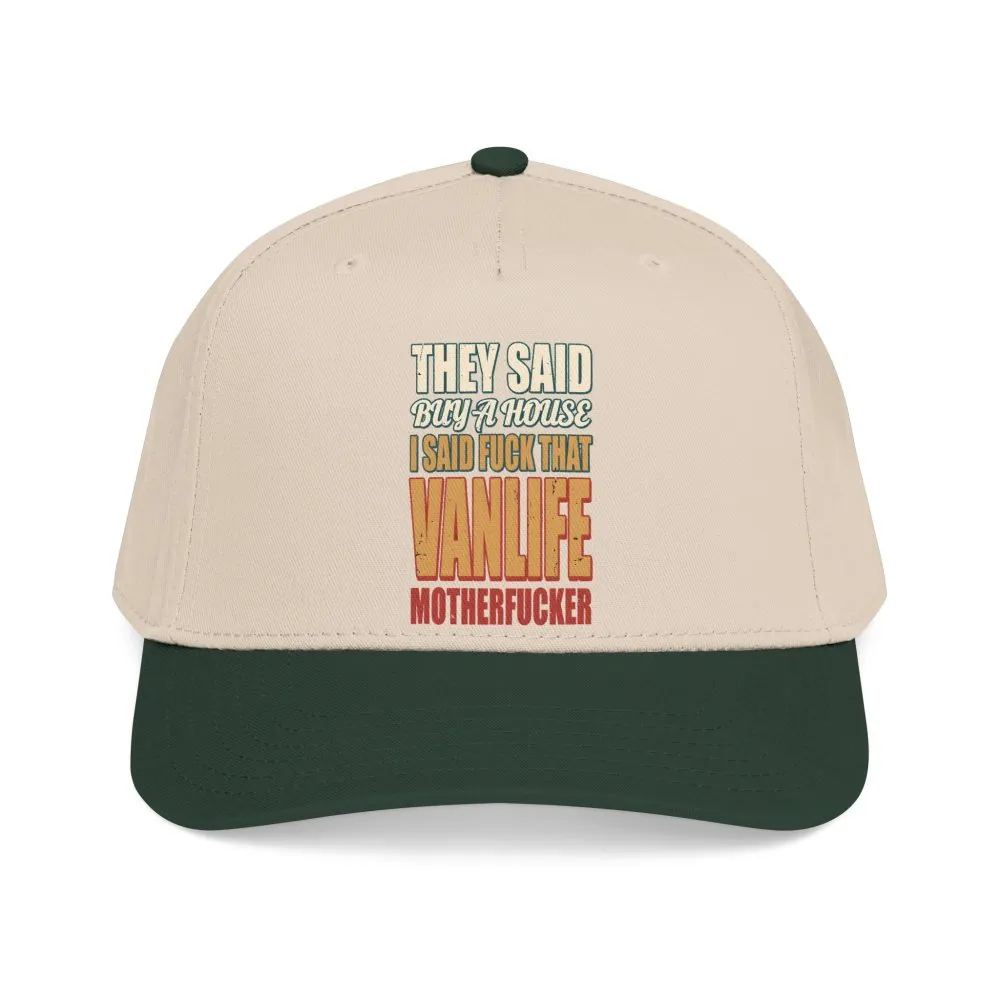 Baseball Cap - "They Said Buy A House" Design F**K-Line