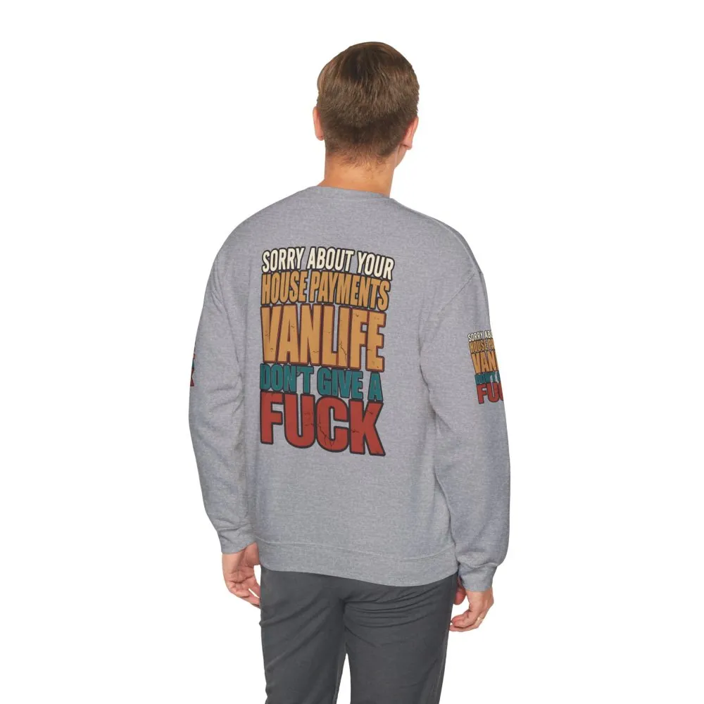 Unisex Heavy Blend™ Crewneck Sweatshirt — "Sorry About Your House Payments" Design F**K-Line