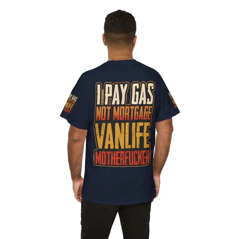 Unisex Heavy Cotton Tee — "I Pay Gas Not Mortgage" Design F**K-Line