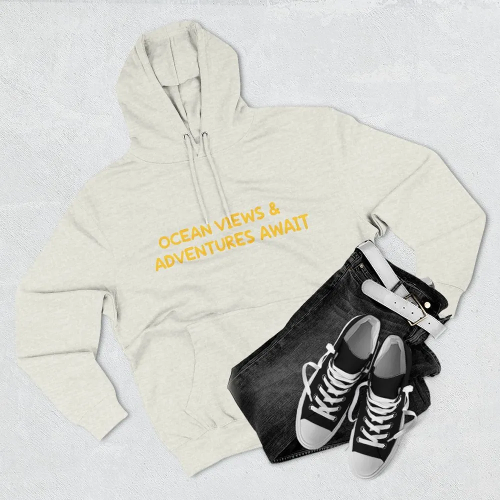 Three-Panel Fleece Hoodie - "Ocean Views-Adventures Awaits" Design Sitcom-Line