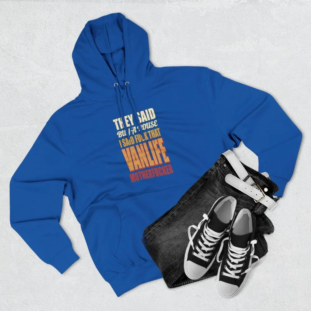 7990387638715313807_2048.jpeg Three-Panel Fleece Hoodie - "They Said Buy A House" Design F**K-Line