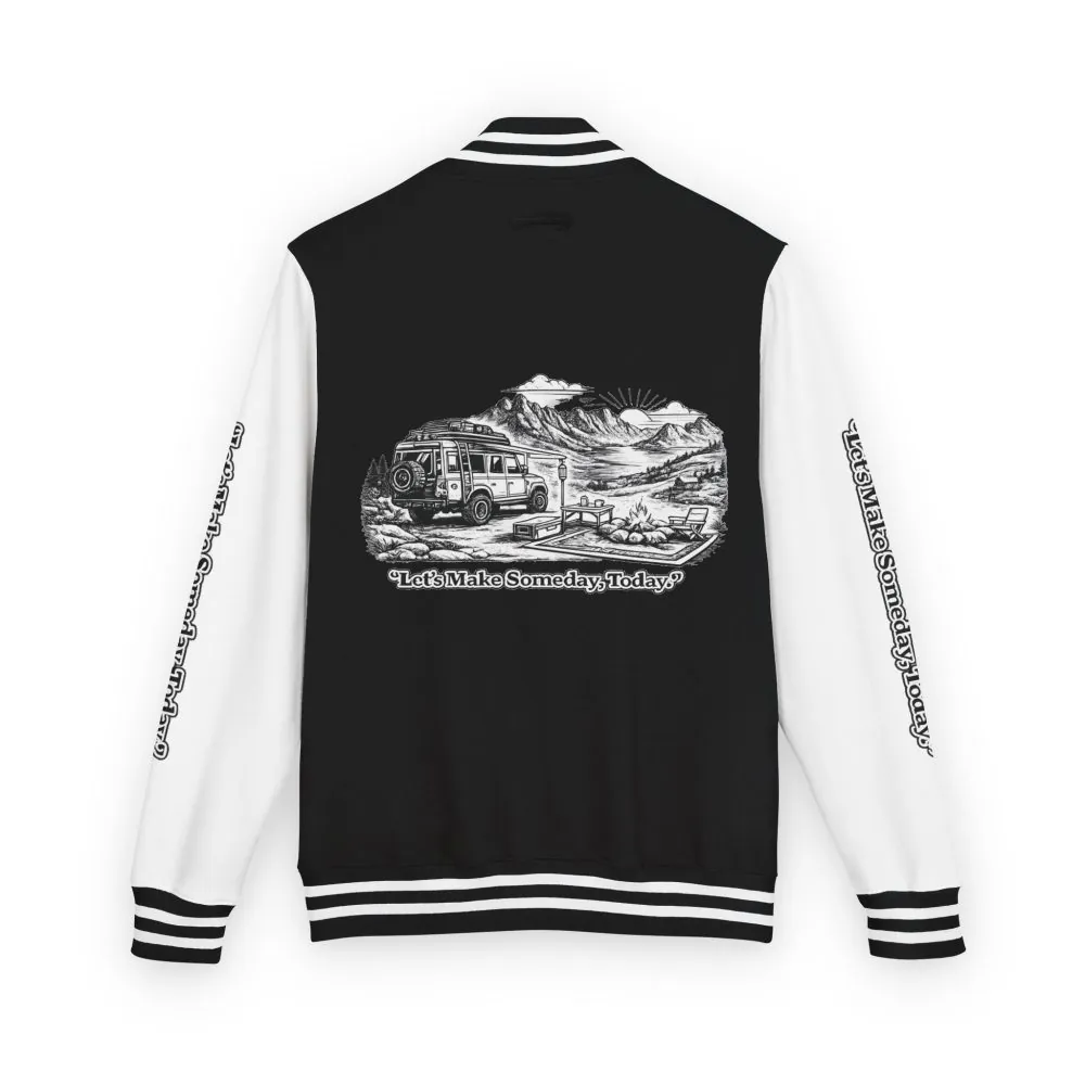 Unisex Heavyweight Letterman Jacket — "Lets make Someday, Today?" Travel Varsity Coat