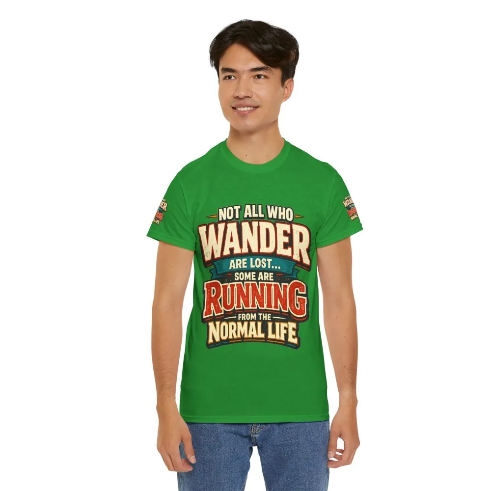 8066546912408732965_2048.jpeg Unisex Heavy Cotton Tee — "Not All Who Wander Are Lost" Design F**K-Line