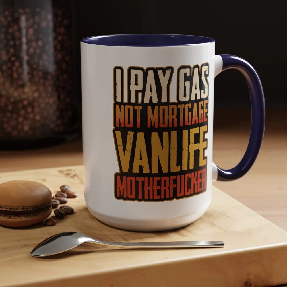 8086671979665503710_2048.jpeg Accent Coffee Mug (11, 15oz) — "I Pay Gas Not Mortgage" Design F**K-Line