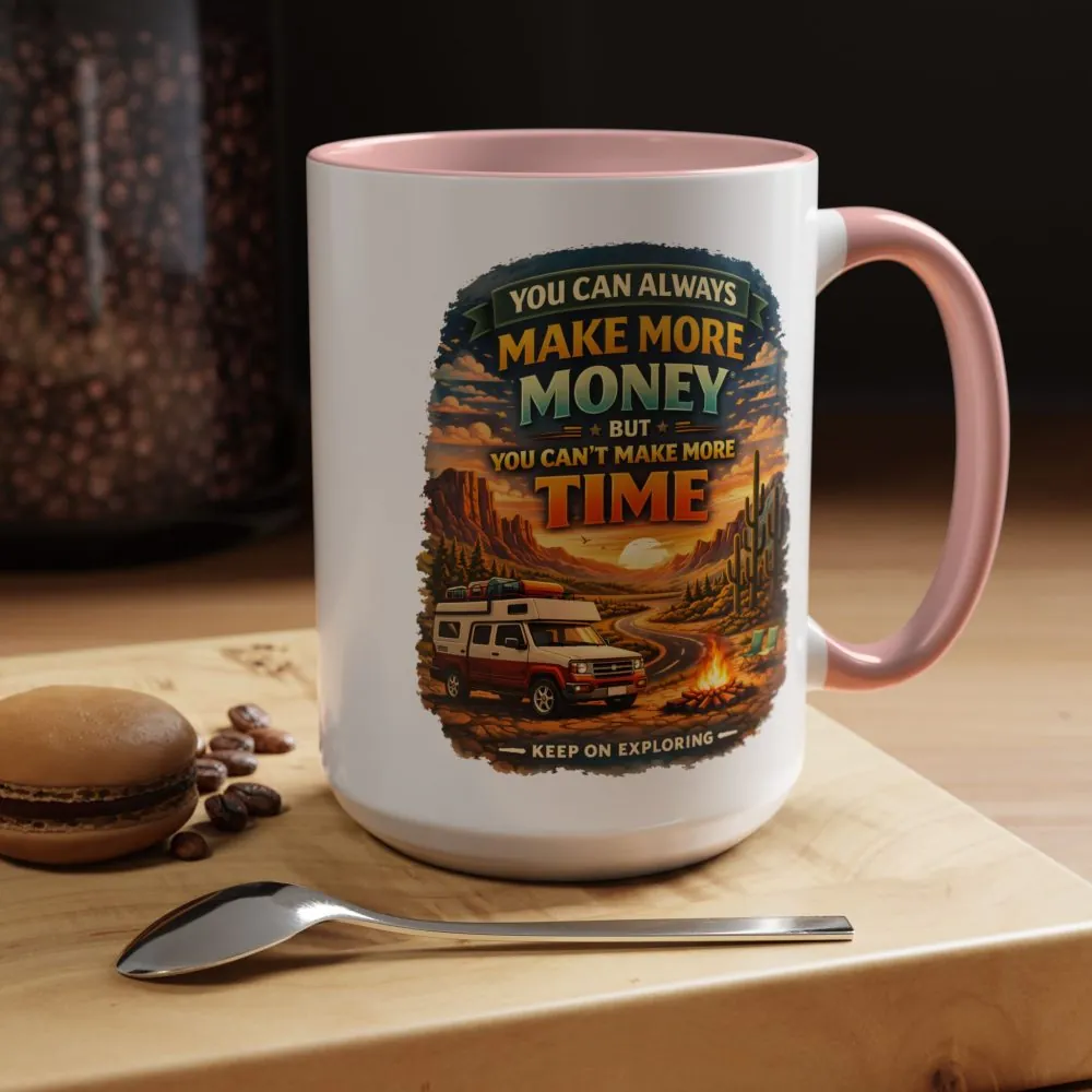 8121795915047810931_2048.jpeg Accent Coffee Mug (11, 15oz) — "You Can Always Make More Money" Design Scenic-Line