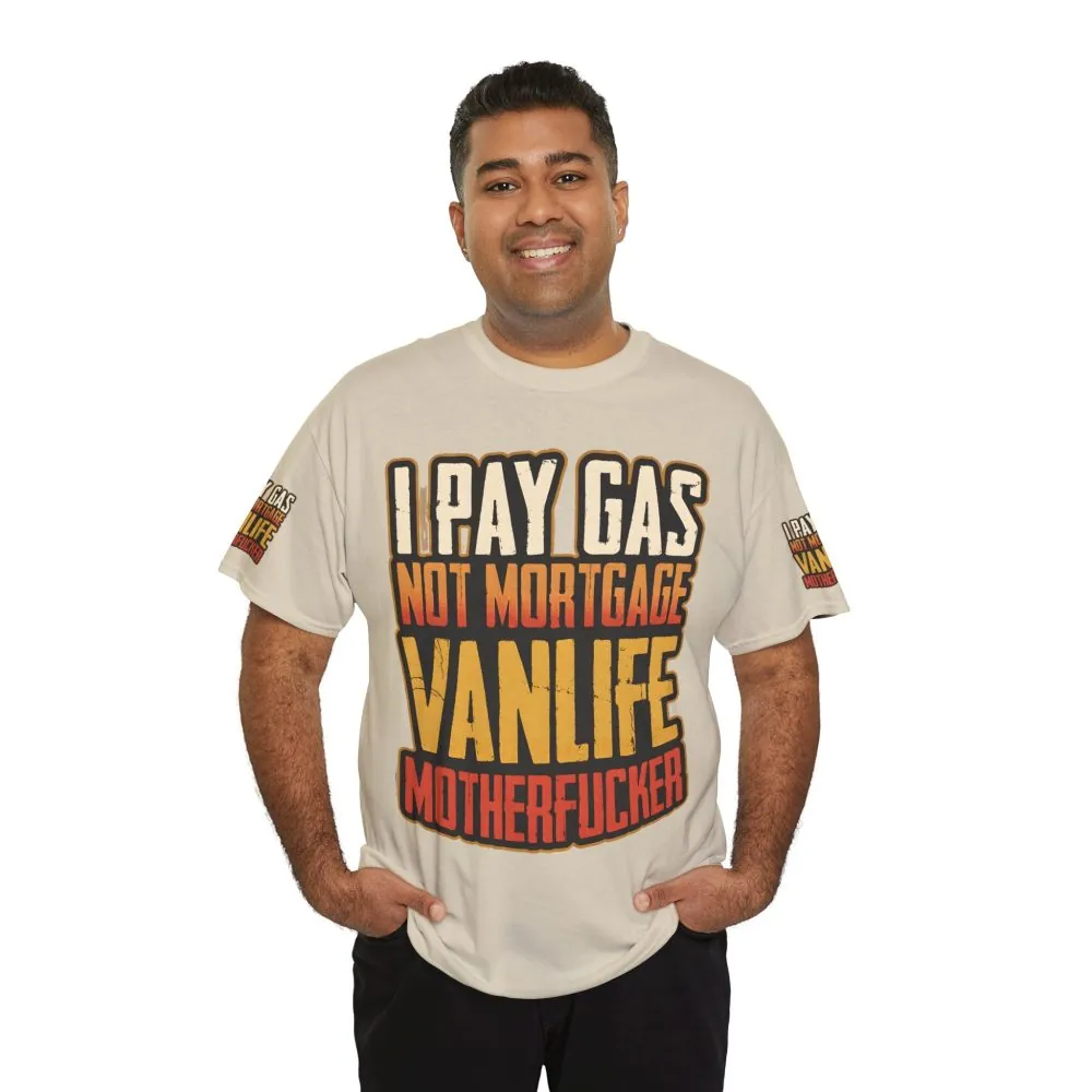 Unisex Heavy Cotton Tee — "I Pay Gas Not Mortgage" Design F**K-Line
