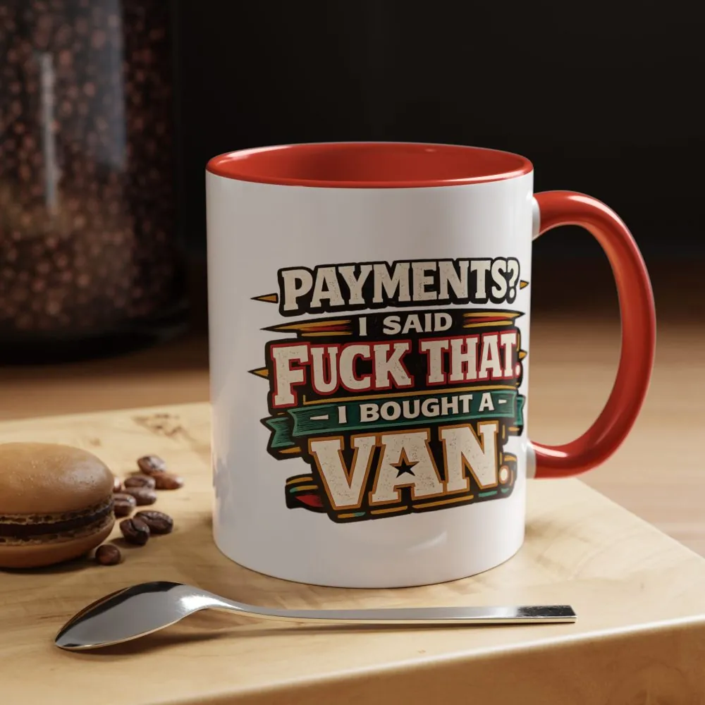 8143056800569689289_2048.jpeg Accent Coffee Mug (11, 15oz) — "Payments?I Said" Design F**K-Line