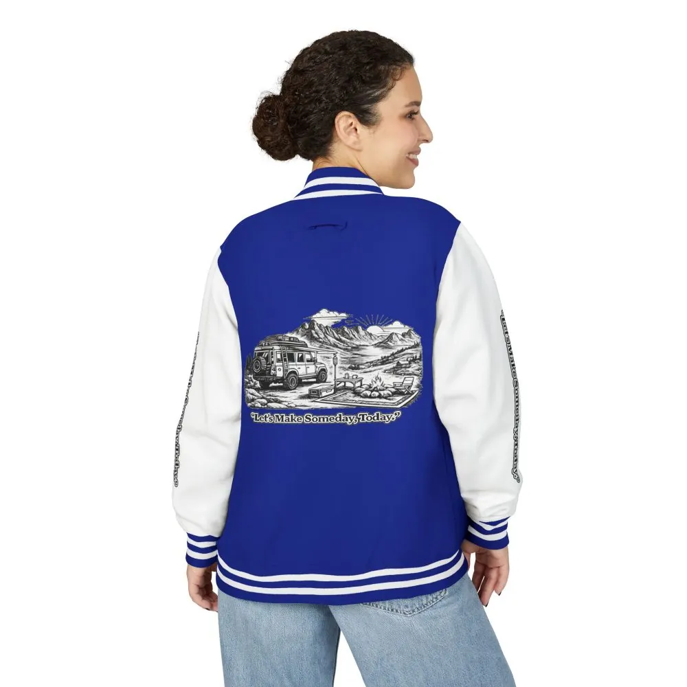 Unisex Heavyweight Letterman Jacket — "Lets make Someday, Today?" Travel Varsity Coat