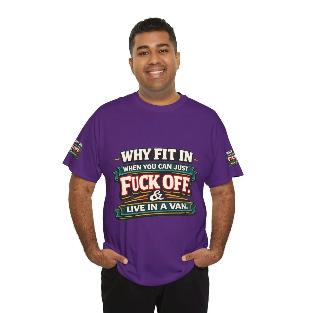 8200644330895247182_2048.jpeg Unisex Heavy Cotton Tee — "Why Fit In" Design F**K-Line