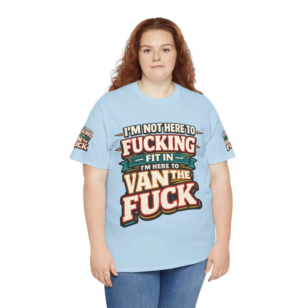 Unisex Heavy Cotton Tee — "I´m Not Here To Fucking Fit In" Design F**K-Line