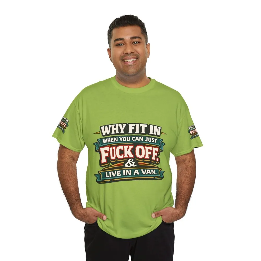 8204676956223409076_2048.jpeg Unisex Heavy Cotton Tee — "Why Fit In" Design F**K-Line
