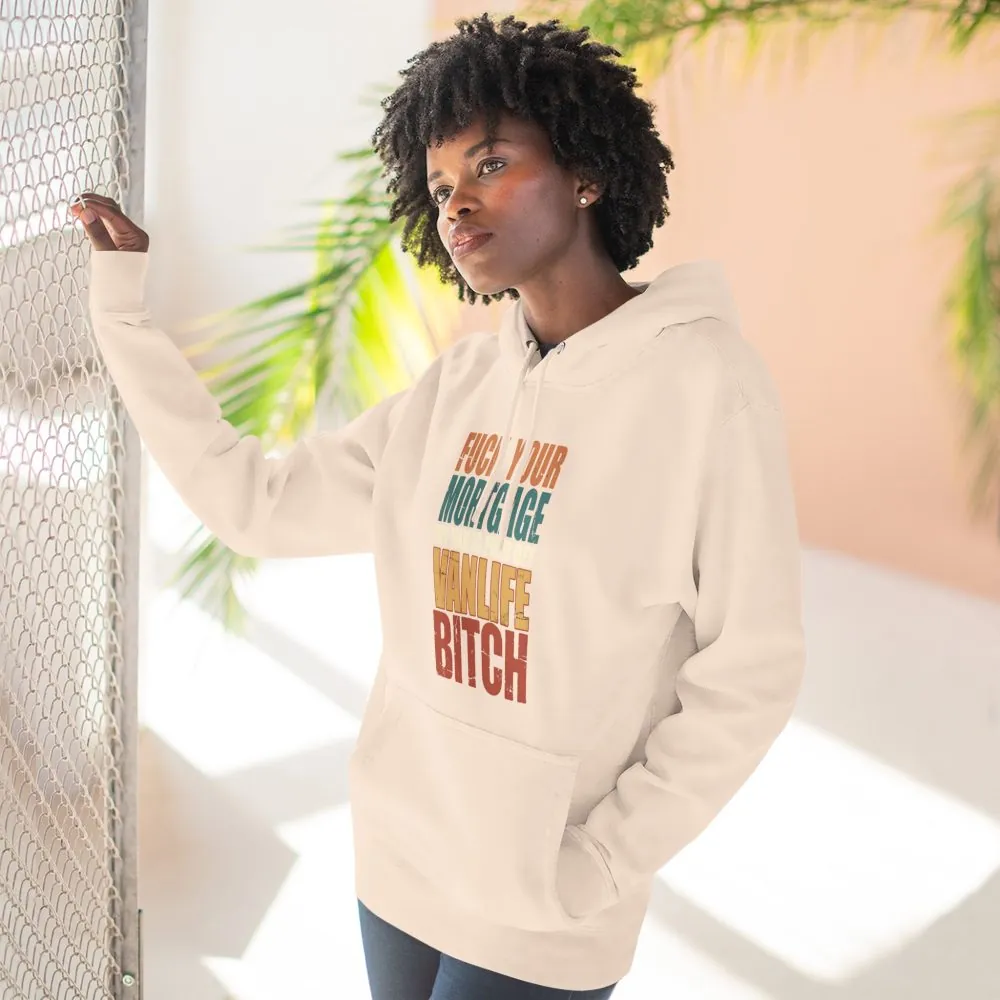 Three-Panel Fleece Hoodie - "Fuck Your Mortgage" Design F**K-Line