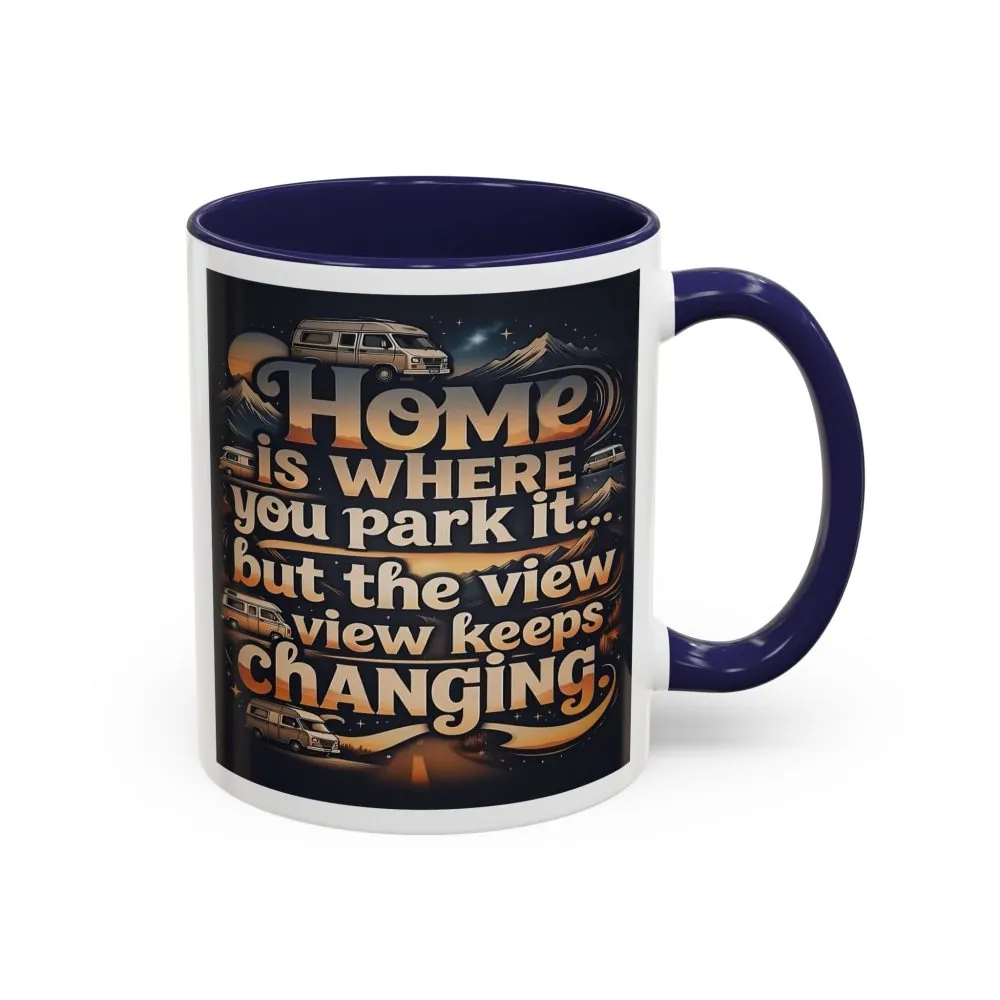 8381454440494473239_2048.jpeg Coffee Mug — "Home Is Where You Park It -But The View keep Changing" Accent Campervan Travel Mug