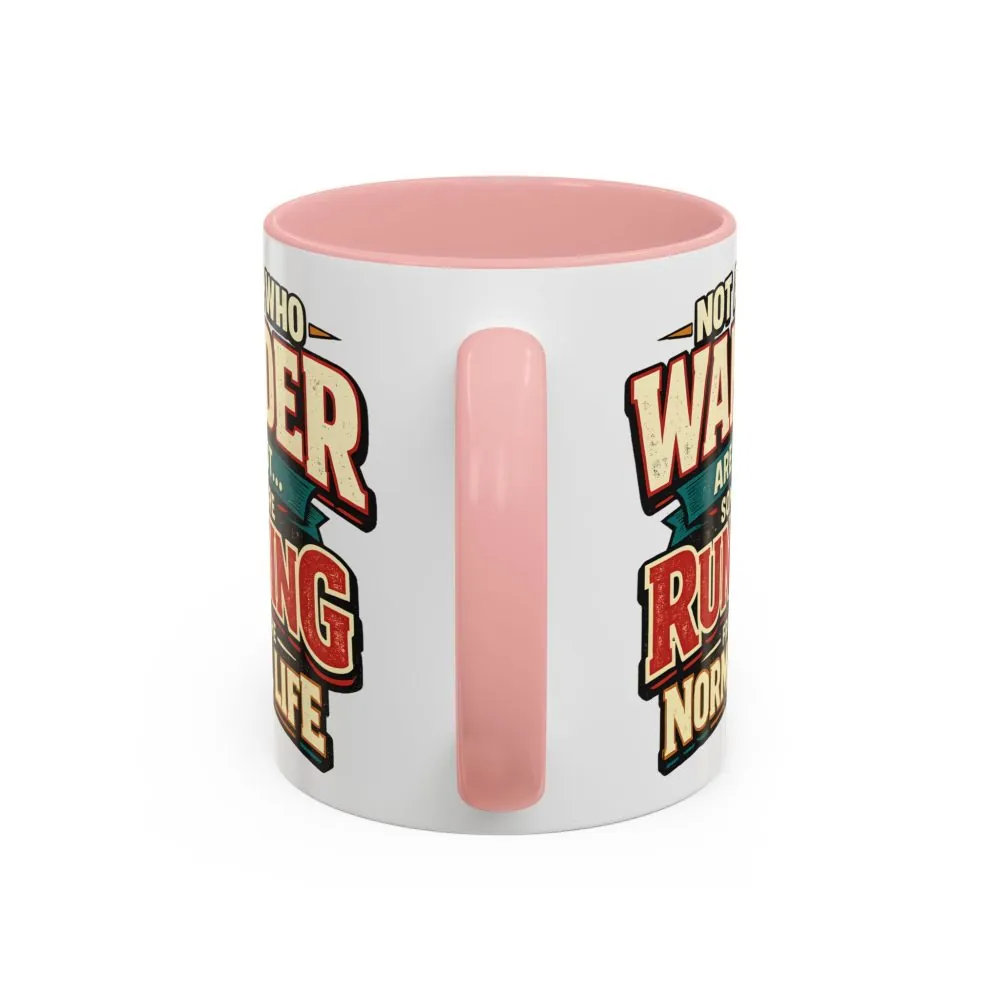 8397005404665673132_2048.jpeg Accent Coffee Mug (11, 15oz) — "Not All Who Wander Are Lost" Design F**K-Line