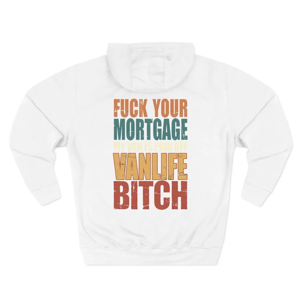 Three-Panel Fleece Hoodie - "Fuck Your Mortgage" Design F**K-Line