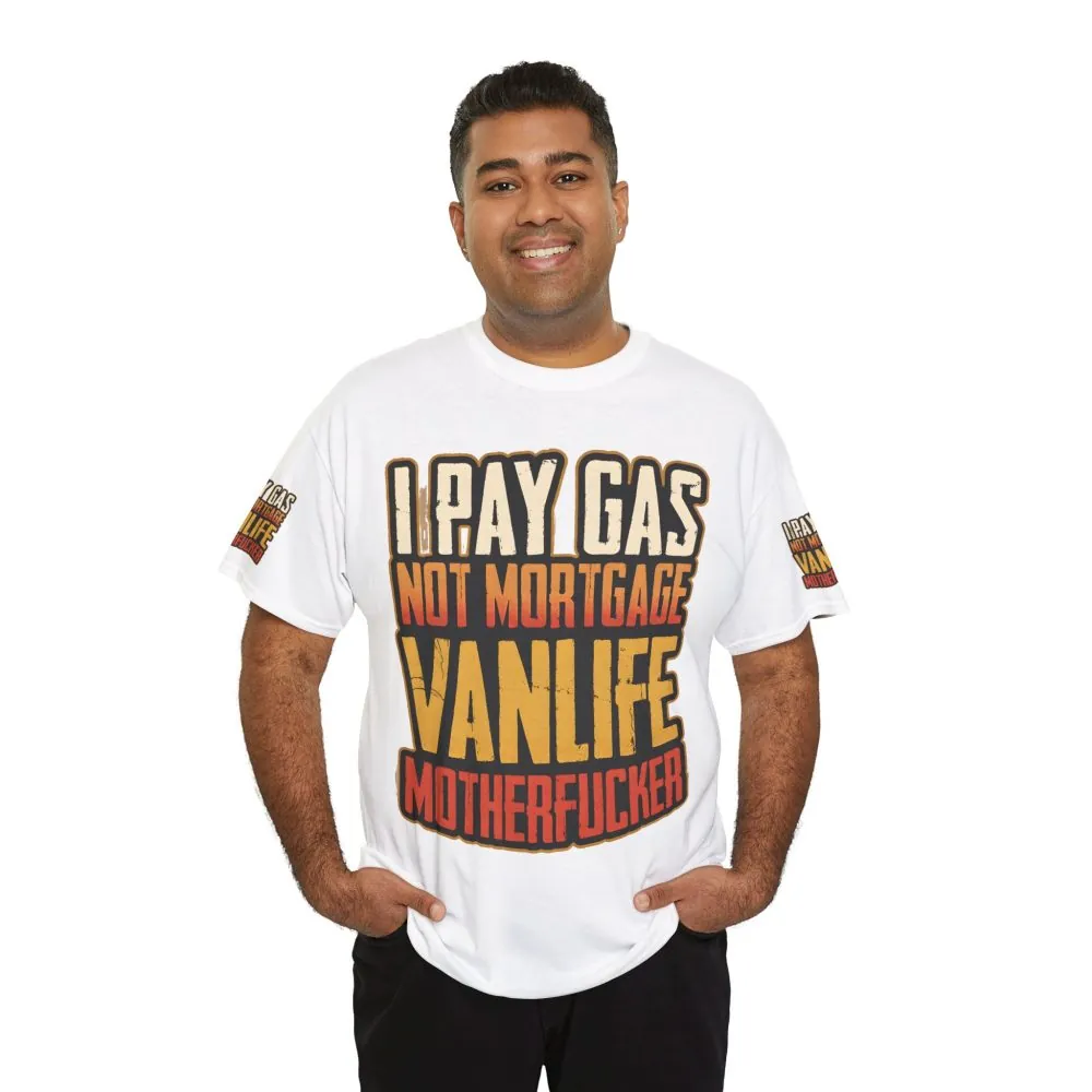 Unisex Heavy Cotton Tee — "I Pay Gas Not Mortgage" Design F**K-Line