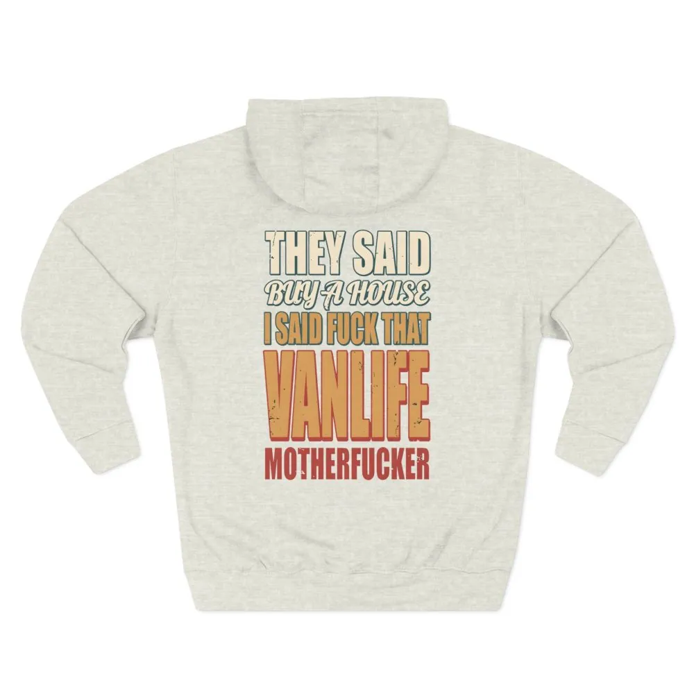 8459462687179501640_2048.jpeg Three-Panel Fleece Hoodie - "They Said Buy A House" Design F**K-Line