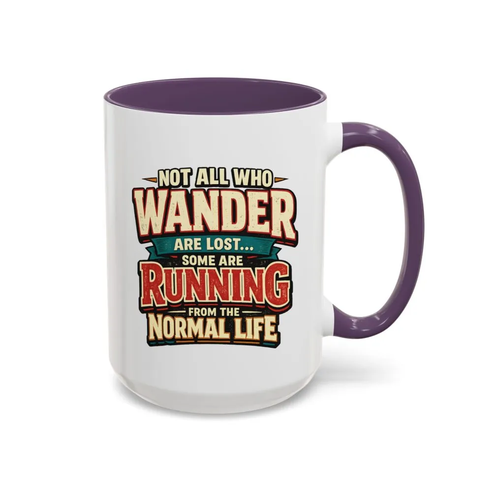 8460758040963332566_2048.jpeg Accent Coffee Mug (11, 15oz) — "Not All Who Wander Are Lost" Design F**K-Line