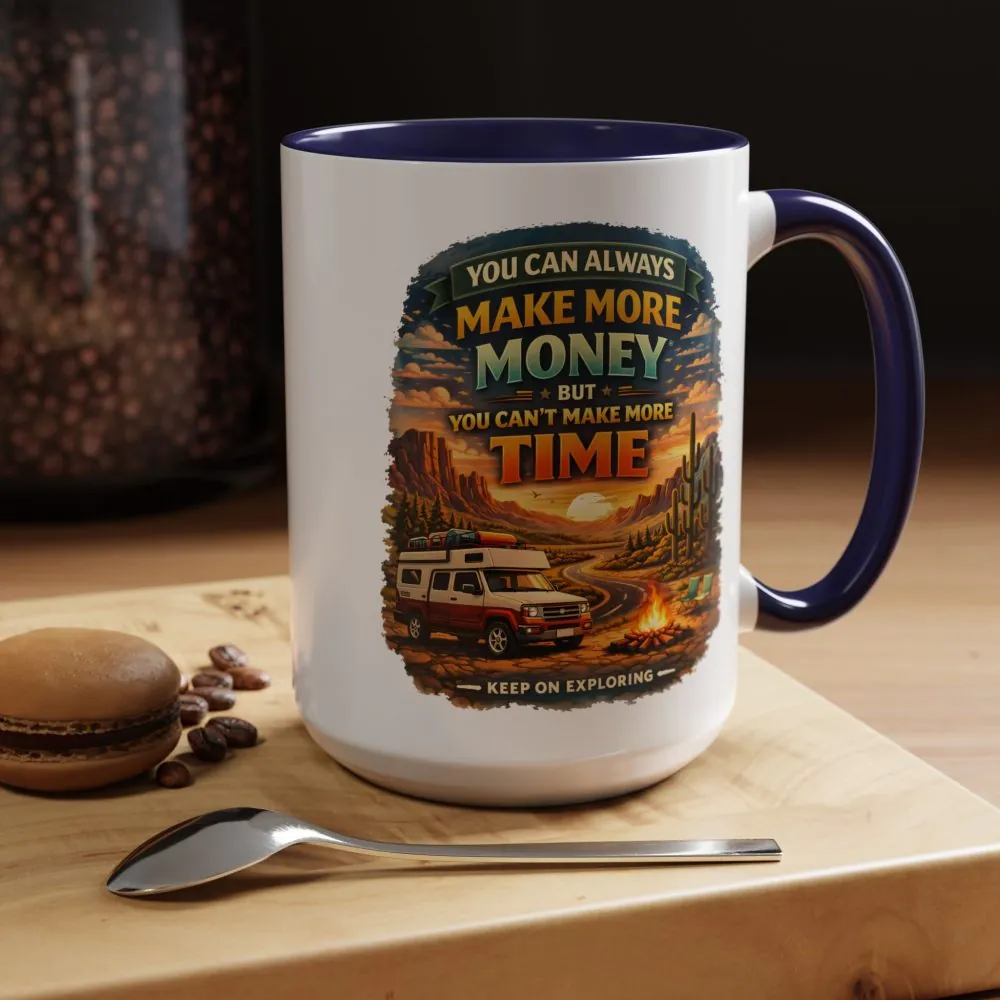 8510135121770471744_2048.jpeg Accent Coffee Mug (11, 15oz) — "You Can Always Make More Money" Design Scenic-Line