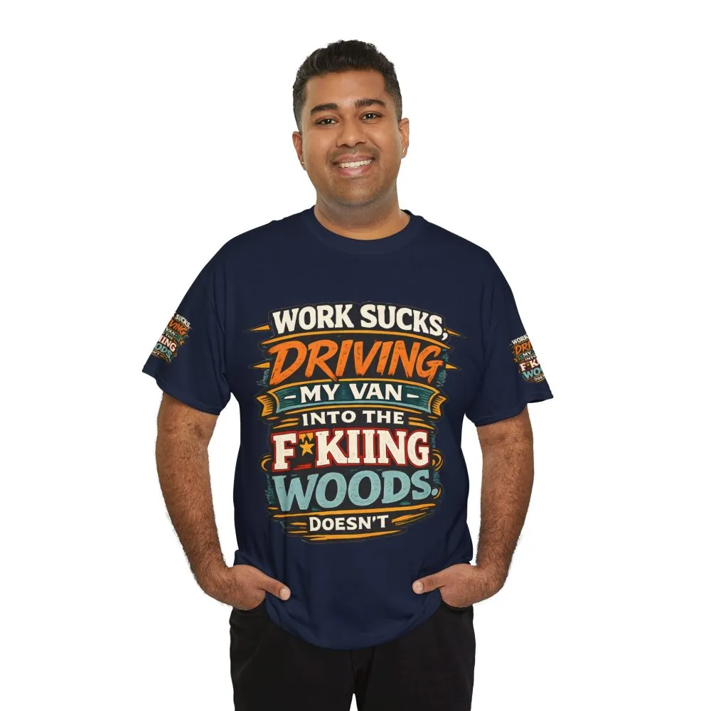 8519211239688699308_2048.jpeg Unisex Heavy Cotton Tee — "Work Sucks" Design F**K-Line