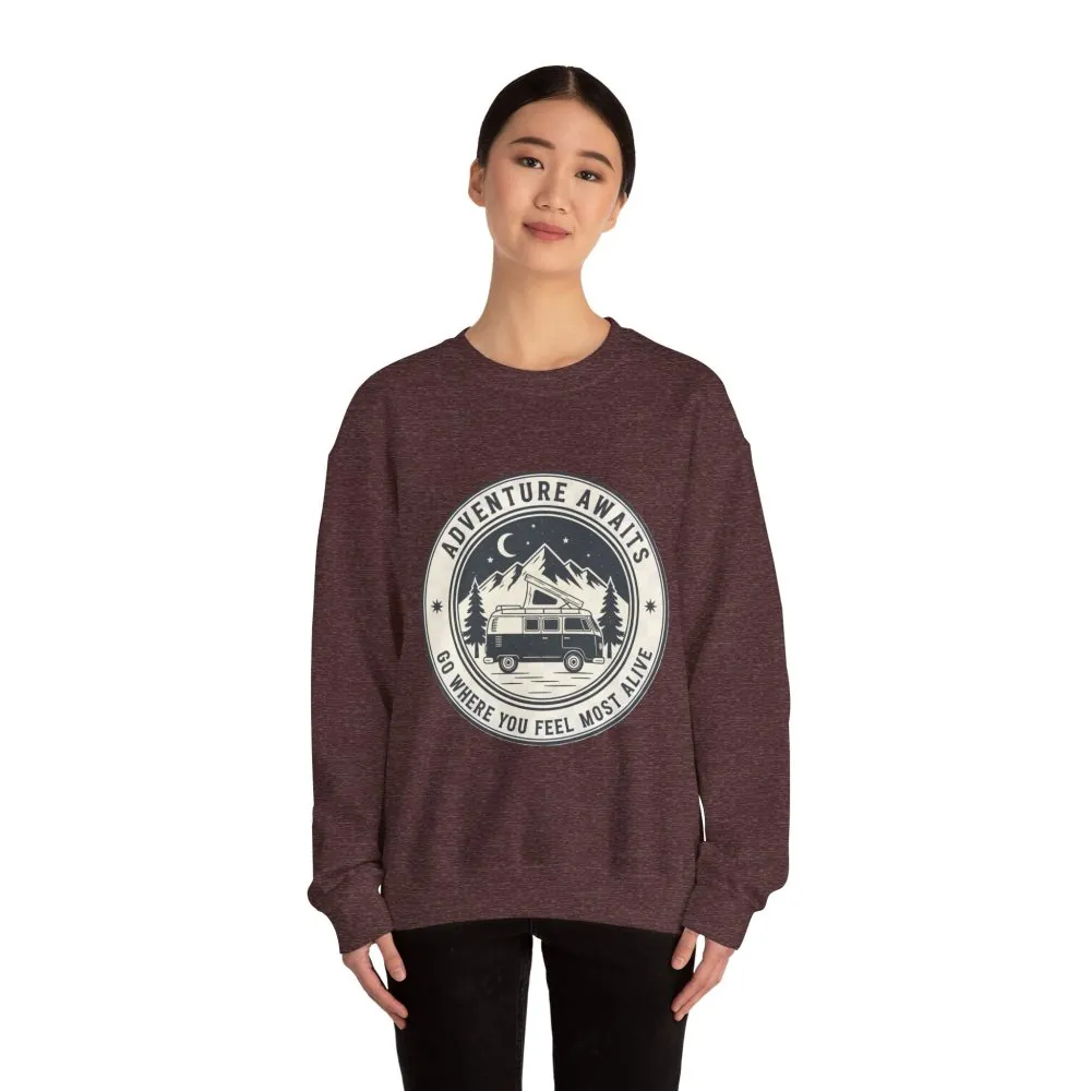Crewneck Sweatshirt — "Adventure Awaits-Go Where You Feel Most Alive" (Only Font printed) Vintage Camper Van Outdoor Graphic