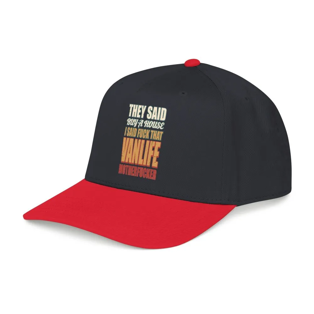 Baseball Cap - "They Said Buy A House" Design F**K-Line
