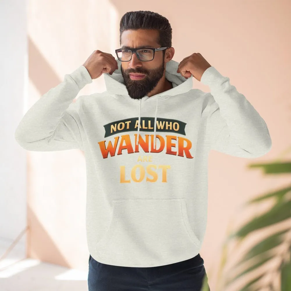 8616564942997139028_2048.jpeg Three-Panel Fleece Hoodie - "Not All Who Wander Are Lost" Design Scenic-Line