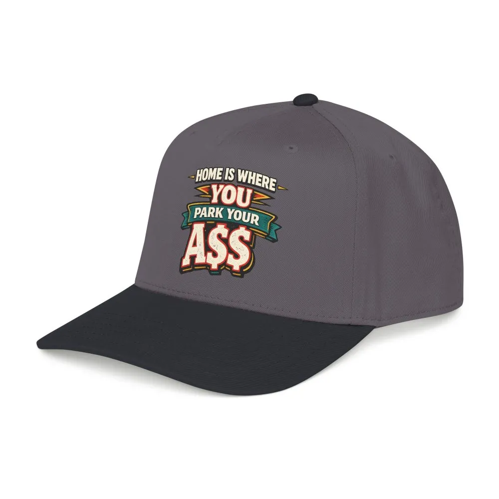 8622493597319294500_2048.jpeg Baseball Cap - "Home Is Where You Park Your Ass" Design F**K-Line