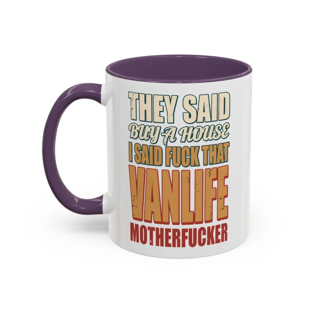 8640525976540436559_2048.jpeg Accent Coffee Mug (11, 15oz) — "They Said Buy A House" Design F**K-Line