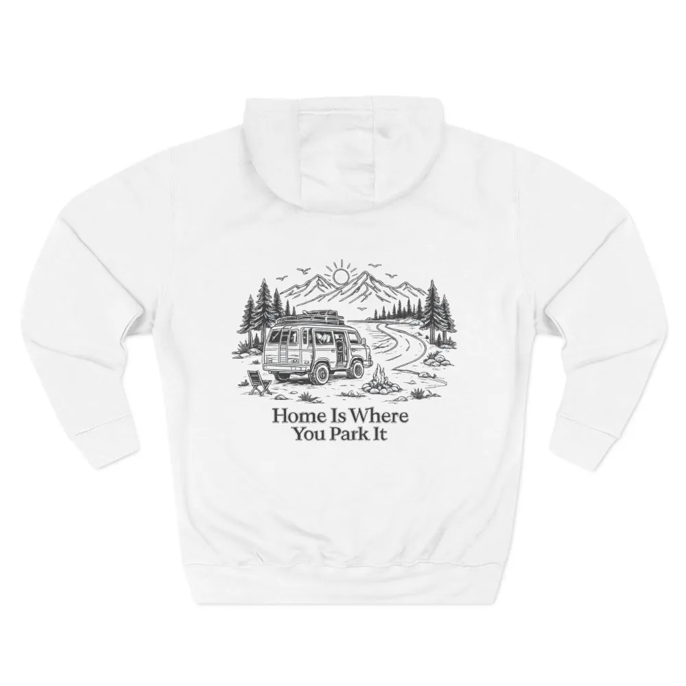 8650980189390790998_2048.jpeg Three-Panel Fleece Hoodie - "Home Is Where You Park It" Design Minimal-Line