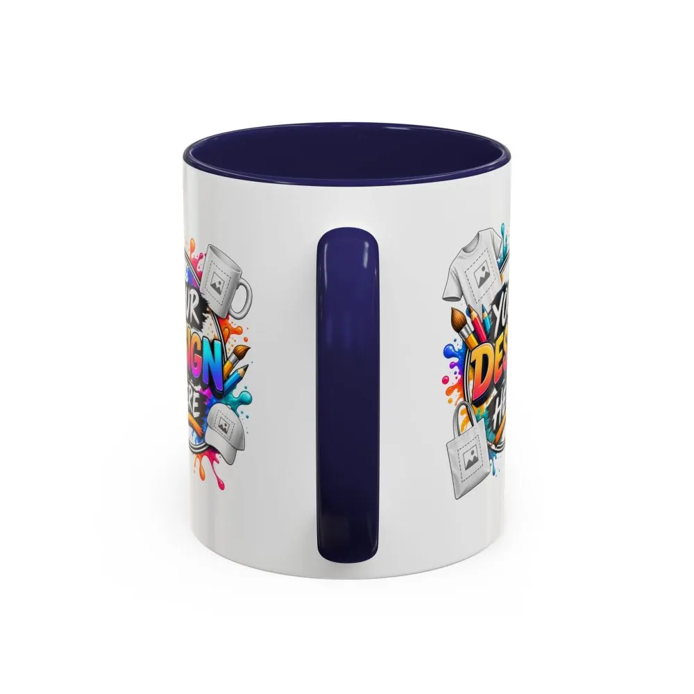 Accent Coffee Mug — Colorful 'Your Design Here' Artist Print (11/15 oz)