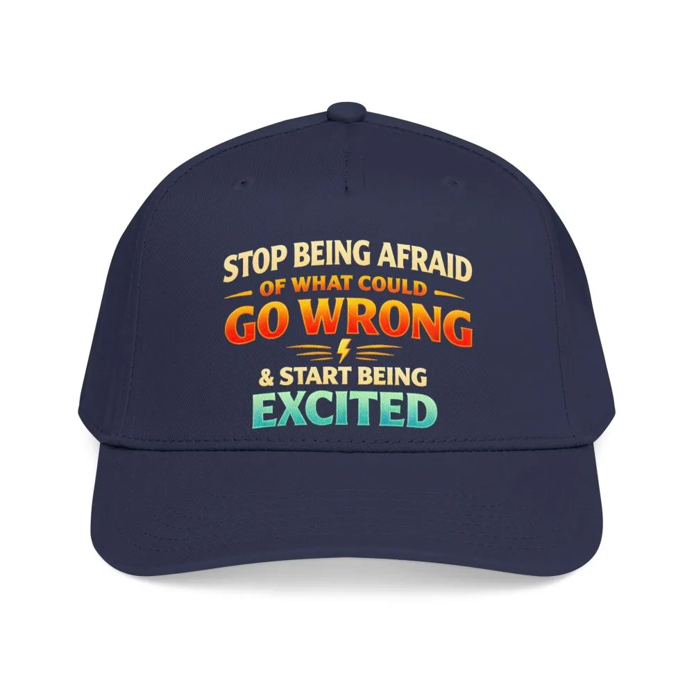 8776642233872077260_2048.jpeg Baseball Cap - "Stop Being Afraid Of What Could Go Wrong" Design Scenic-Line